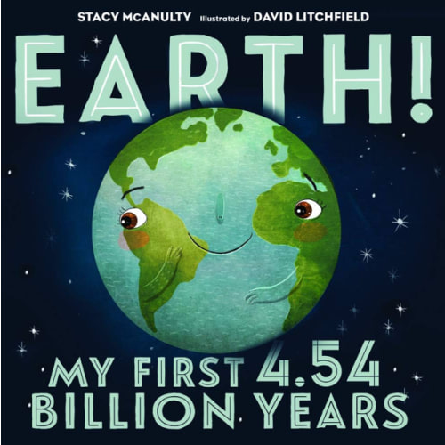 Earth! My First 4.54 Billion Years (Our Universe, 1)