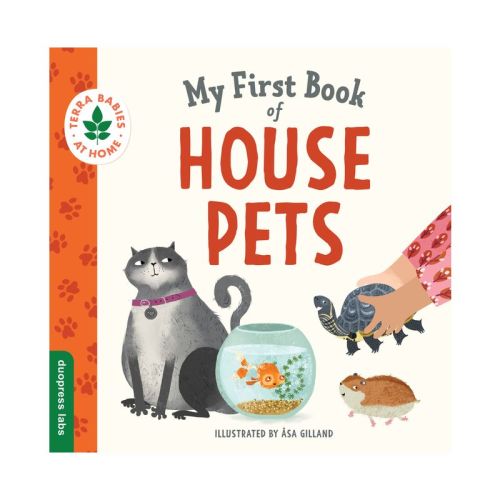 My First Book of House Pets - (Terra Babies at Home) by Duopress Labs (Board Book)