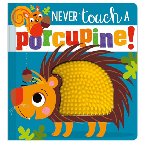 Never Touch a Porcupine!