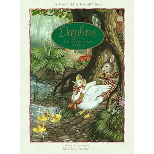 Daphne the Forgetful Duck (2) (Martha B. Rabbit)