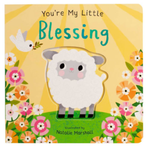 You're My Little Blessing by Nicola Edwards, Natalie Marshall, Board Book | Barnes & Noble®