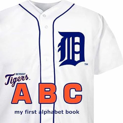 Detroit Tigers Abc-Board (My First Alphabet Books (Michaelson Entertainment))