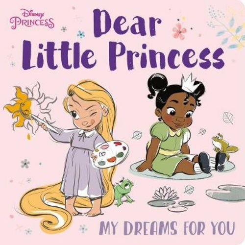 Dear Little Princess: My Dreams For You (disney Princess) - By Random House Disney (board Book)