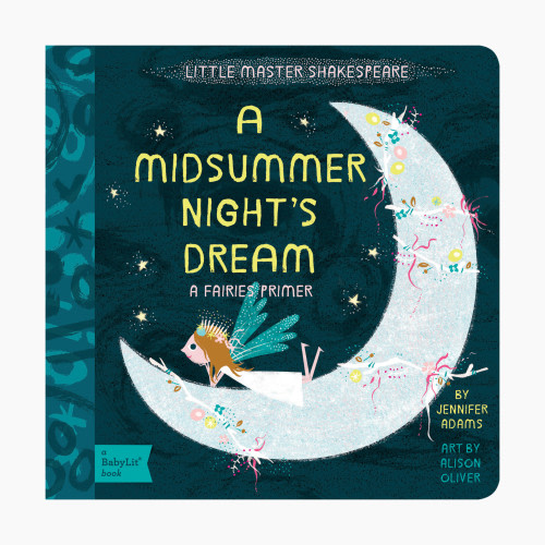 A Midsummer Night's Dream: A BabyLit Fairies Primer