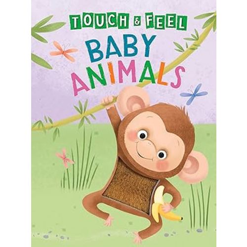 Baby Animals: A Touch and Feel Book - Children's Board Book - Educational
