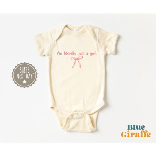 I'm Literally Just A Girl Baby Onesie