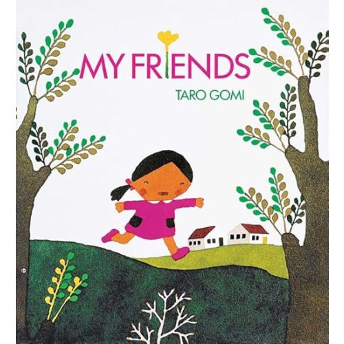 My Friends (Taro Gomi) Board book – Picture Book, July 7, 2005