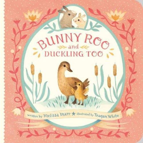 Bunny Roo and Duckling Too - by Melissa Marr (Board Book)