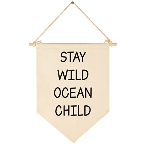 Stay Wild Ocean Child-Canvas Hanging Pennant Flag Banner Wall Sign Decor Gift for Nursery Baby Kids Boy Girl Newborn NephewTeen Bedroom Playroom Front Door-Birthday Christmas Gift