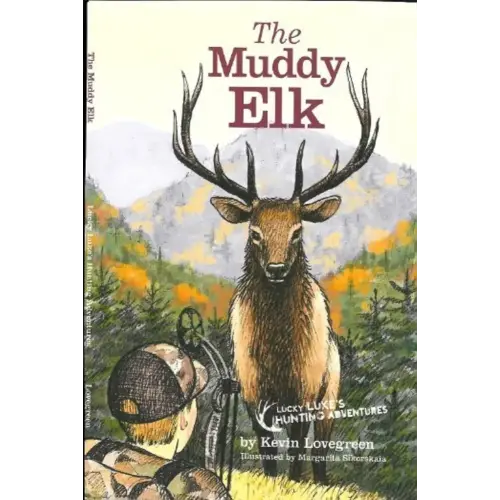 The Muddy Elk (Lucky Luke's Hunting Adventures Vol. 6)