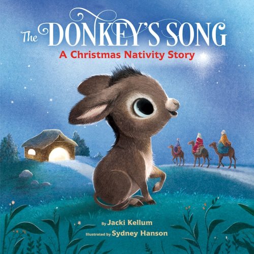 The Donkey's Song: A Christmas Nativity Story Book By Jacki Kellum, (Hardcover) | Indigo