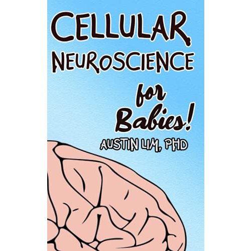 Cellular Neuroscience for Babies