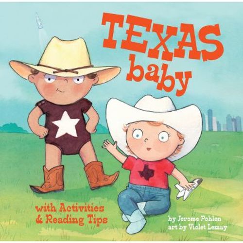 Texas Baby - (Local Baby Books) by Jerome Pohlen (Board Book)