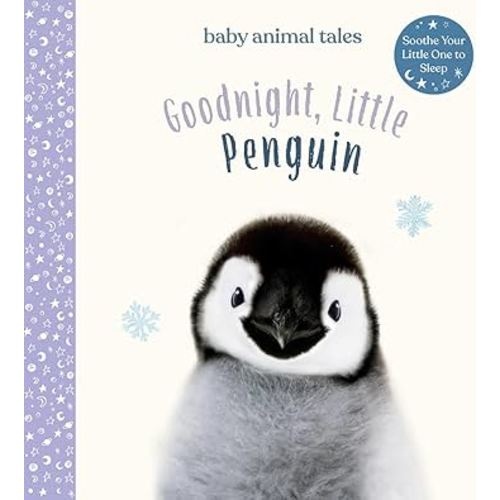 Goodnight, Little Penguin: A Board Book (Baby Animal Tales)