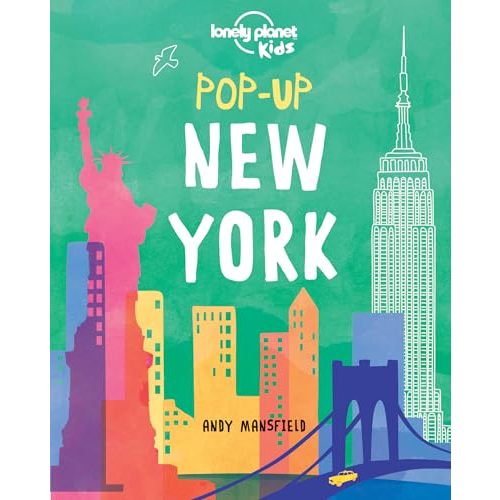 Lonely Planet Kids Pop-up New York: 6 Iconic City Landmarks Come Alive | Empire State Building | Statue of Liberty | Brooklyn Bridge | Perfect for Young Explorers