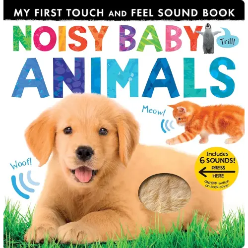 Noisy Baby Animals: Includes Six Sounds! (My First)