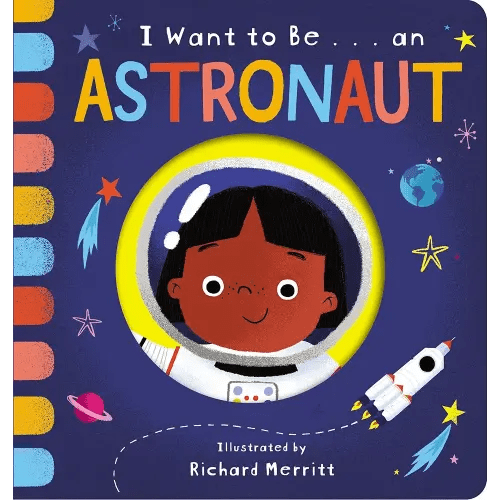 I Want to Be... an Astronaut