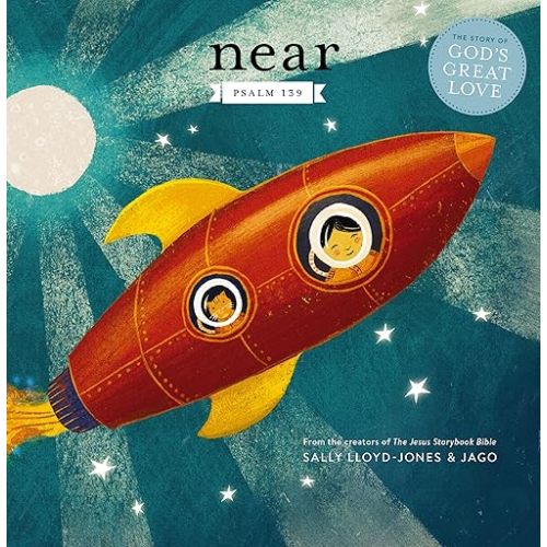 Near: Psalm 139 (Jesus Storybook Bible) Board book – January 5, 2021