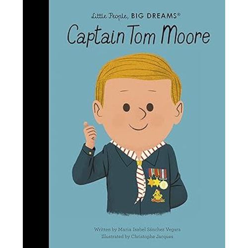 Captain Tom Moore (Volume 51) (Little People, BIG DREAMS, 47)