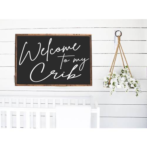 Welcome to my crib - wood sign - nursery decor - baby room wall art - baby shower gift ideas - boy nursery - girl nursery - above crib