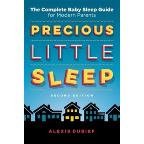 Precious Little Sleep: The Complete Baby... book by Alexis Dubief