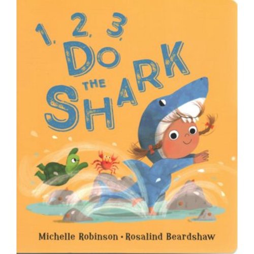 1,2, 3, Do the ...: 1, 2, 3, Do the Shark (Board Book)