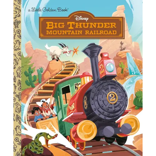 Big Thunder Mountain Railroad (Disney) (Little Golden Book)