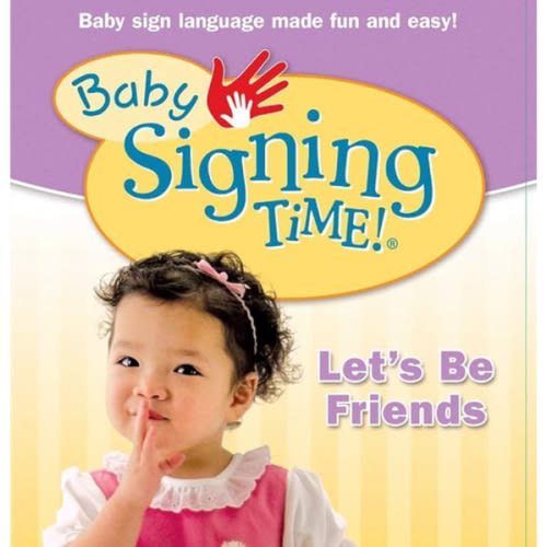 Baby Signing Time Volume 4: Let's Be Friends
