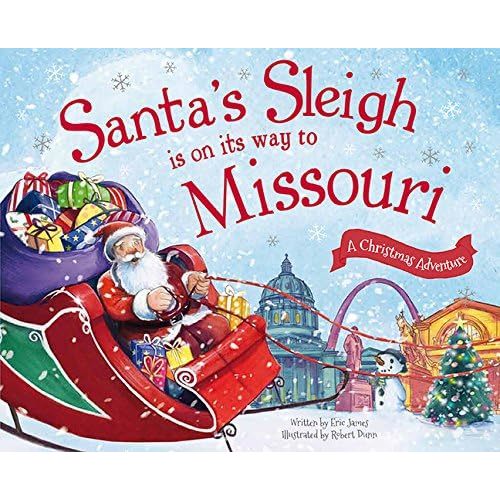 Santa's Sleigh Is on Its Way to Missouri: A Christmas Adventure Hardcover – Picture Book, October 1, 2015