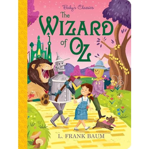 The Wizard of Oz (Baby's Classics) Board book – Picture Book, April 6, 2021