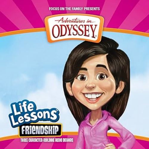 Friendship (Adventures in Odyssey Life Lessons)