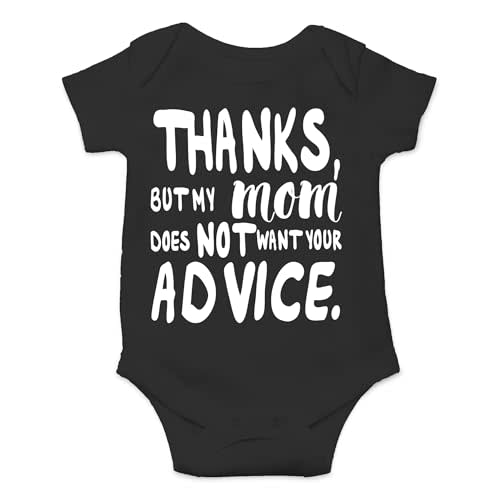 AW Fashions Thanks, But My Mom Does Not Want Your Advice Bodysuit Cute Newborn Outfit, Funny Baby Clothes