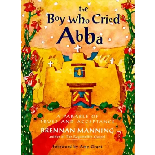 The Boy Who Cried Abba: A Parable of Trust and Acceptance