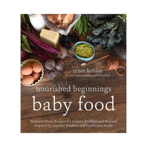 Nourished Beginnings Baby Food - By Renee Kohley (paperback)
