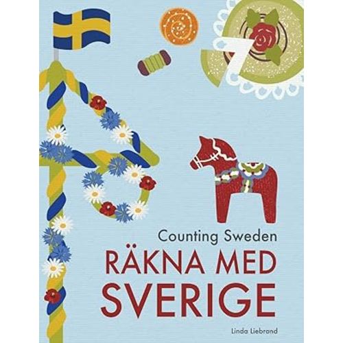 Counting Sweden – Räkna med Sverige: A bilingual counting book with fun facts about Sweden for kids