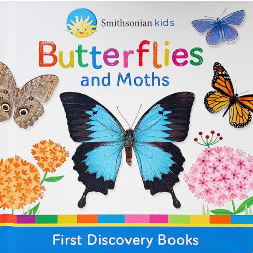 Butterflies and Moths (Smithsonian Kids First Discovery Books)