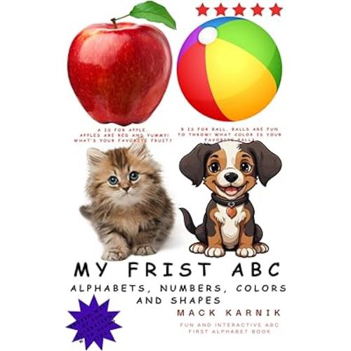 My first ABC: Alphabets, Numbers, Colors and Shapes