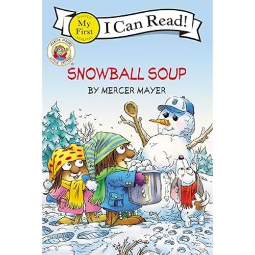 Snowball Soup (Little Critter, My First I Can Read)