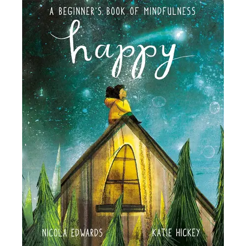Happy: A Beginner's Book of Mindfulness