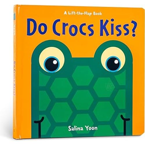 Do Crocs Kiss? (A Lift-the-Flap Book)
