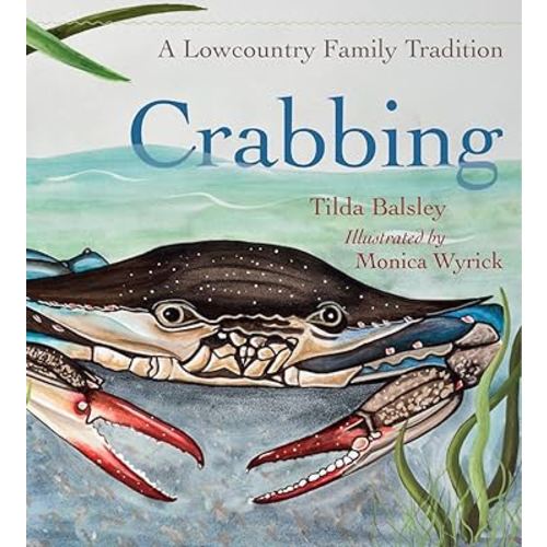Crabbing: A Lowcountry Family Tradition (Young Palmetto Books)