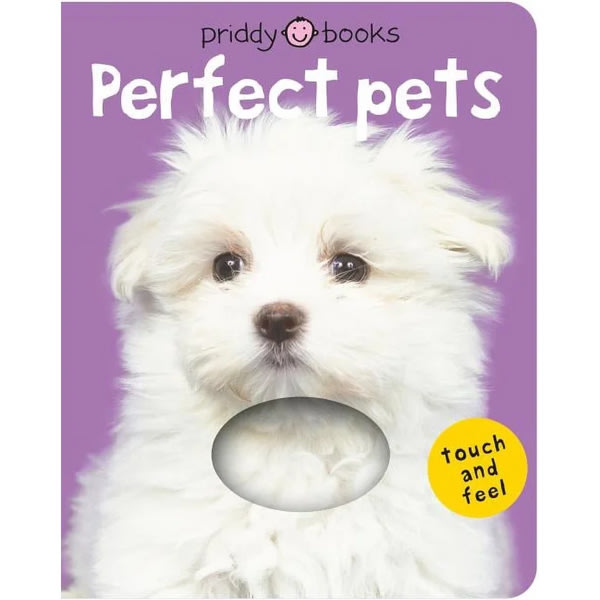 Perfect Pets (Bright Baby Touch and Feel): A first sensory tactile book