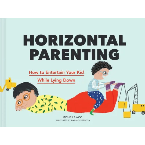 Horizontal Parenting a book by Michelle Woo and Dasha Tolstikova - Bookshop.org US