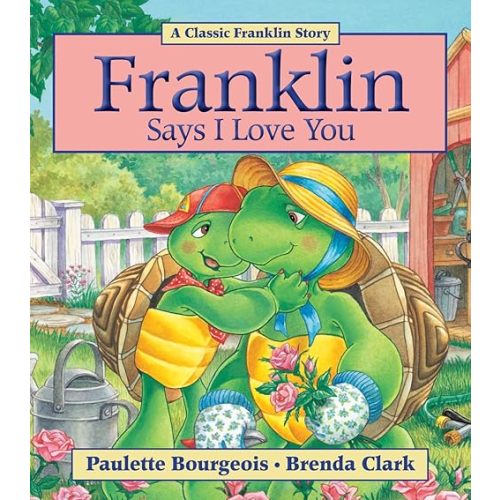 Franklin Says I Love You Paperback – Picture Book