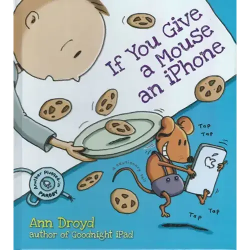 If You Give A Mouse An Iphone