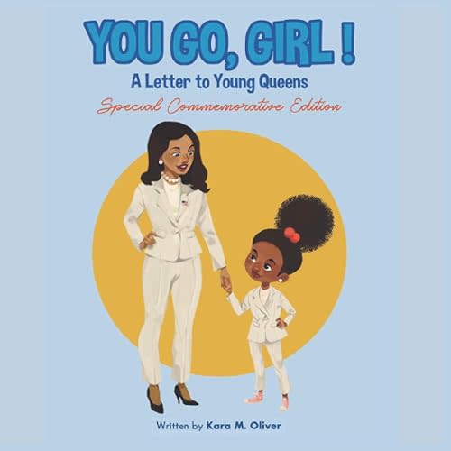 You Go, Girl!: A Letter to Young Queens Paperback – Large Print, September 24, 2019