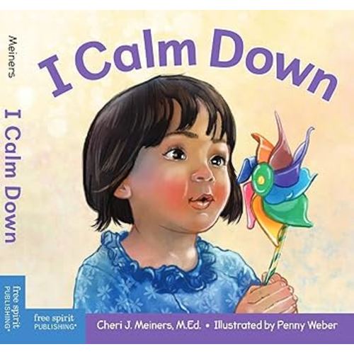 I Calm Down: A book about working through strong emotions (Learning About Me & You Board Books)