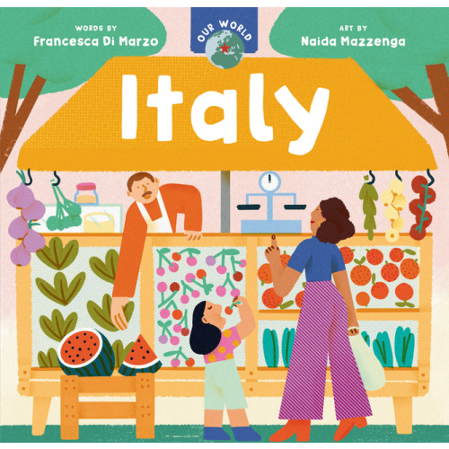 Our World Our World: Italy (Board Book)