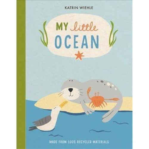 My Little Ocean - (Natural World Board Book) by Katrin Wiehle (Board_book)