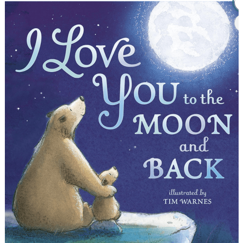 I Love You to the Moon and Back